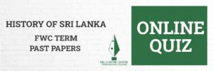 History of Sri Lanka - Field Work Center - Term Exam Paper